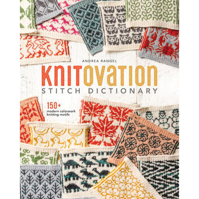 Knitovation Stitch Dictionary by Andrea Rangel