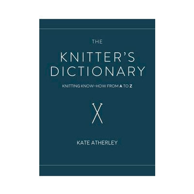 The Knitter's Dictionary